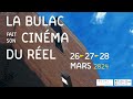 La bulac fait son cinma du rel 2024  bandeannonce