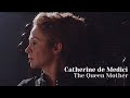 Catherine de Medici || The Queen Mother