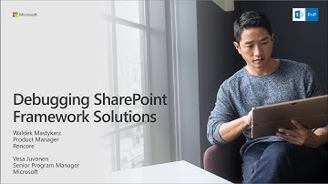 PnP Webcast - Debugging SharePoint Framework Solutions