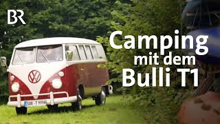 On the road again im Oldtimer: Camping im Bulli in Bayern mit Schmidt Max | freizeit | Zelten | BR