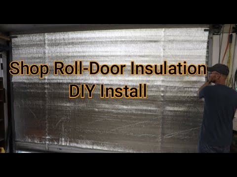 Shop Roll Up Door Insulation DIY INSTALL 