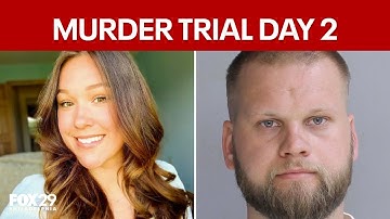 Trial Day 2: PA man accused of killing 25-year-old girlfriend