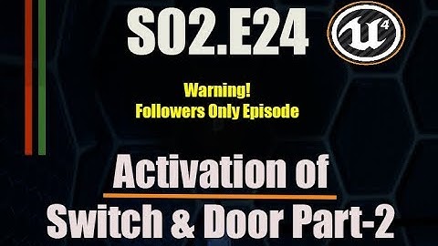 Ue4 tutorials - Deathscyp Factory S02E24 - Activation of switch and door - Part 2