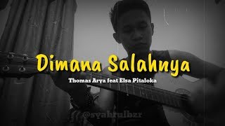 'Dimana Salahnya' ThomasArya feat Elsa Pitaloka [Cover by Saya]