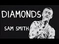 Sam Smith - Diamond [Lyrics]