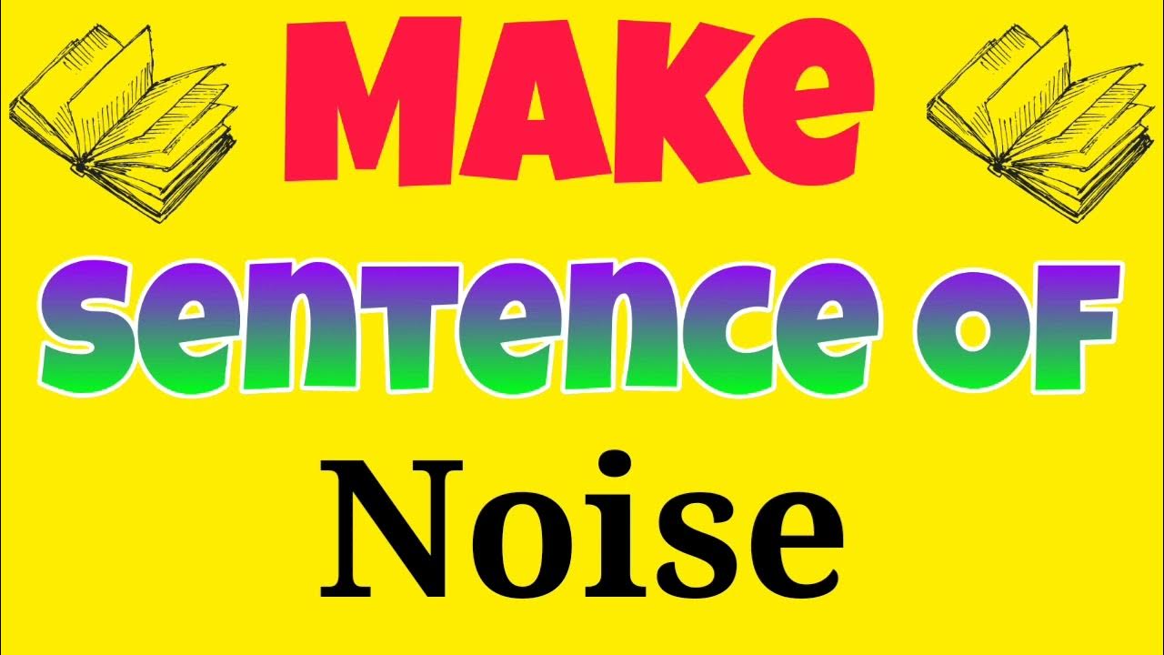 make-sentence-of-noise-noise-ka-sentence-english-sentence-of-noise
