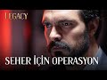 Yaman Seher İçin Geldi  | Legacy 29. Bölüm (English & Spanish subs)