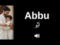 How To Pronounce Abbu CORRECTLY