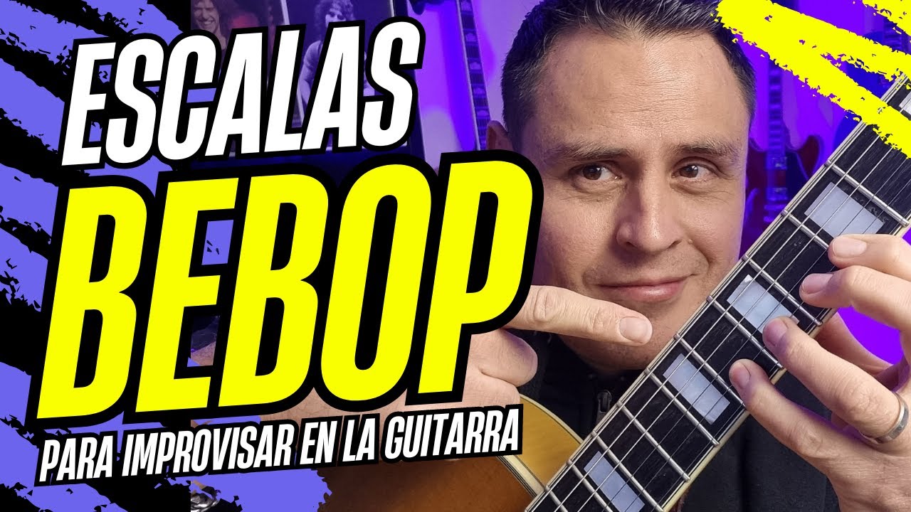 Las ESCALAS BEBOP - gran recurso en la improvisación de JAZZ en GUITARRA