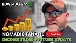 Nomadic Fanatic Income from Youtube Update 2025
