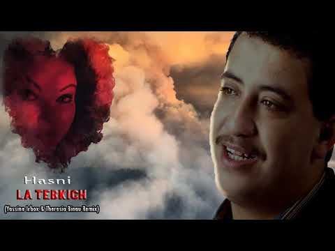 Hasni La Tebkich Yassine Irbox Ft Theresia Binau Remix 