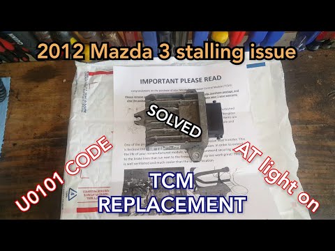 2012 Mazda 3 engine dying/stalling & no start issue/TCM replacement