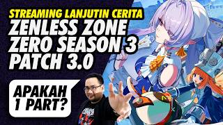 Lanjut Cerita Zenless Zone Zero 3.0