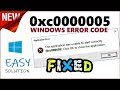 0xc0000005 Fix | How to fix Error The application was unable to start correctly Windows 10 / 8 / 7