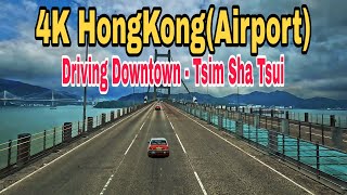 Hongkong 4K - Driving |Hongkong Airport A21-Tsim Sha Tsui ||香港機場巴士A21-尖沙咀｜香港尖沙咀