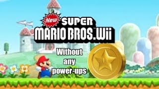 Collecting as many star coins as possible without power ups in New Supee Mario Bros Wii