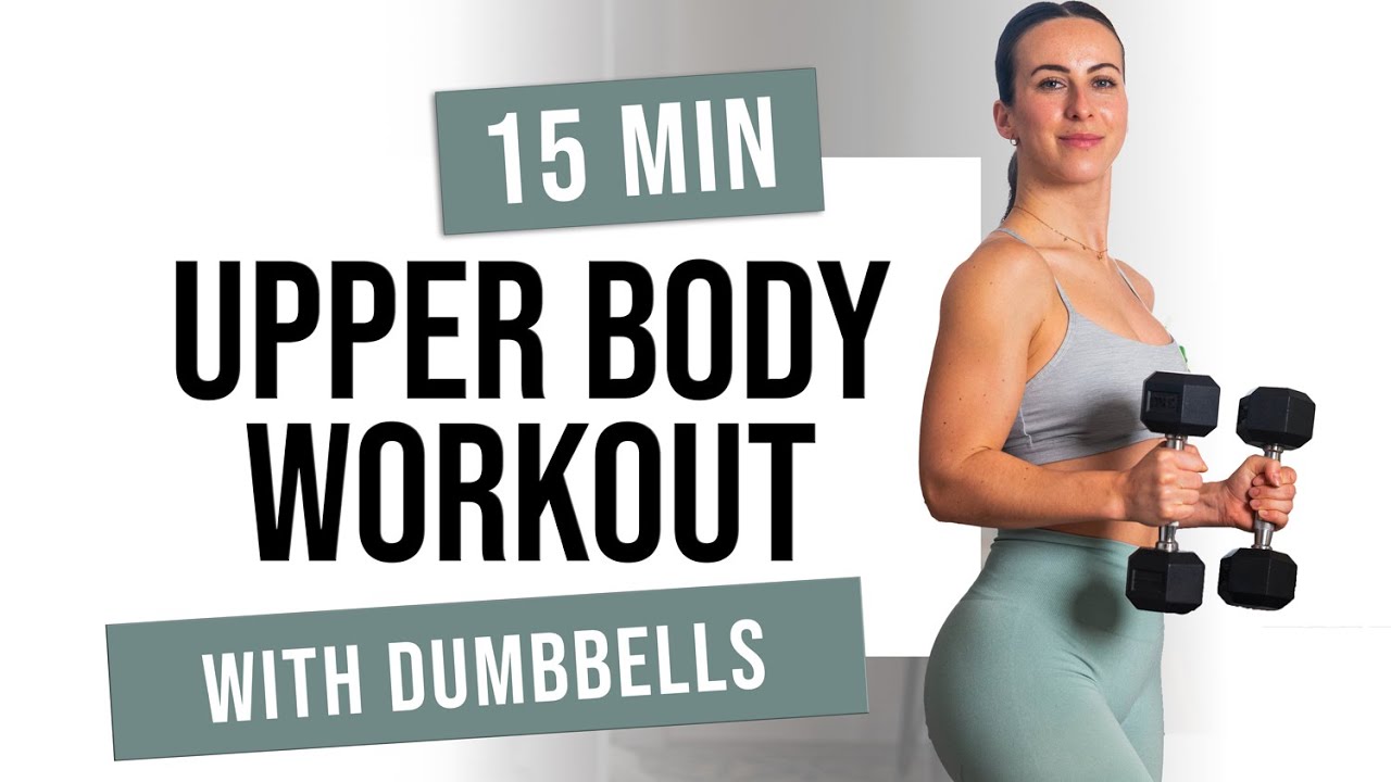 15 MIN UPPER BODY DUMBBELL WORKOUT - At Home | Tone & Sculpt (Back ...