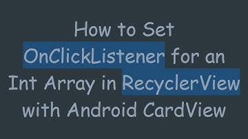 How to Set OnClickListener for an Int Array in RecyclerView with Android CardView