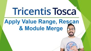 Celebrity TRICENTIS Tosca 16.0 - Lesson 15 | Apply Value Range | Rescan | Module Merge Net Worth