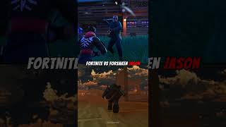Forsaken Vs Fortnite Jason Comparison
