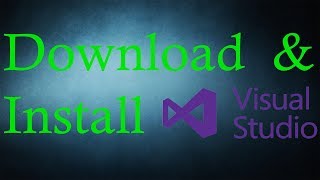Download & Install Visual Studio 2017 - Tutorial