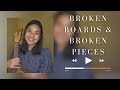 Broken boards  broken pieces