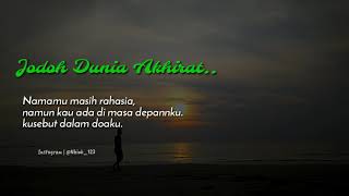 #Quites_cinta Jodoh dunia akhirat