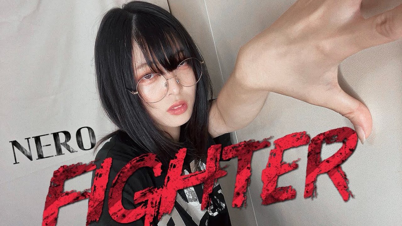 Neroです。 NERO - FIGHTER (full ver.) - YouTube