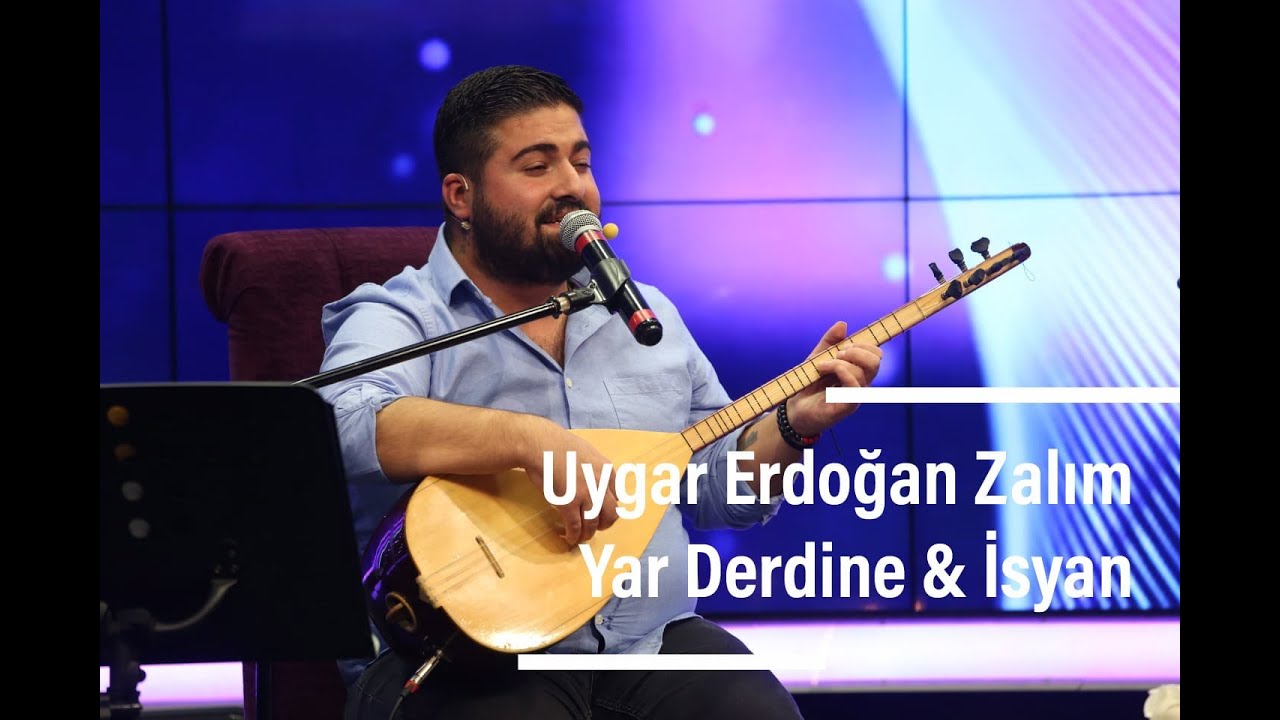 Uygar Erdoğan                                     Zalım Yar Derdine & İsyan
