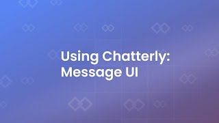 Using Chatterly Like A Pro - Message UI (OF CRM)