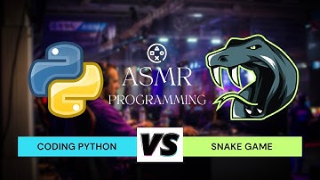 ASMR Programming: Coding a Snake Game With Python - No Talking