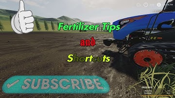FS19 fertilizer Tips and shortcuts