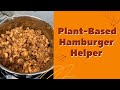 Plant-Based Hamburger Helper