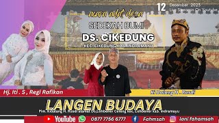 🔴[LIVE] LANGEN BUDAYA | SYUKURAN ACARA ADAT SEDEKAH BUMI DS. CIKEDUNG || SELASA, 12-DESEMBER -2023