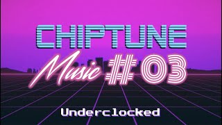 Chiptune Music #03 | Underclocked - Eric Skiff
