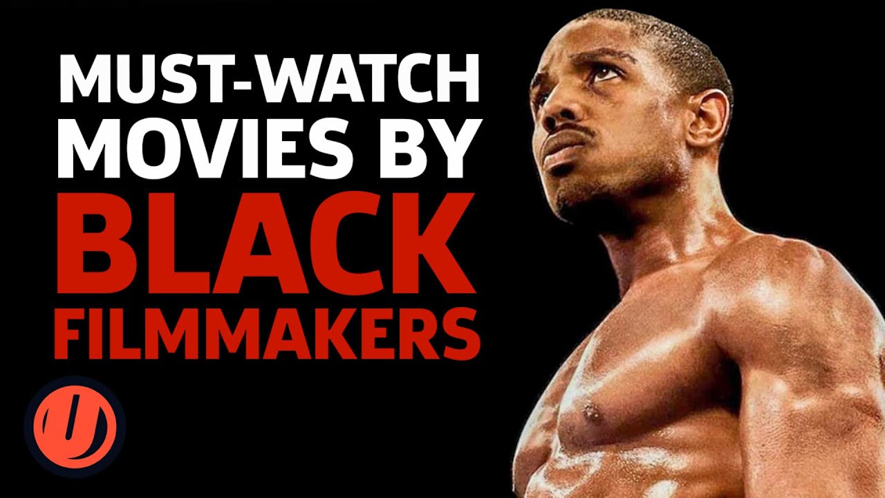 8 Movies By Black Filmmakers To Watch Right Now YouTube