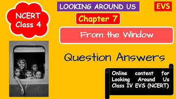 From the Window Question Answers | NCERT Class 4 EVS | By KV Teacher | School Guide