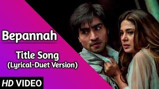 Bepannah | Full Title Song | Lyrical | Duet Version | Aditya-Zoya