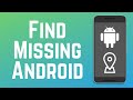 How to find a lost or stolen android phone in 2024