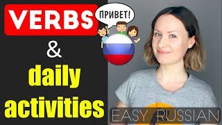 VERBS of the 1st conjugation and DAILY ACTIVITIES in Russian | EASY RUSSIAN A1. Lesson 4.1