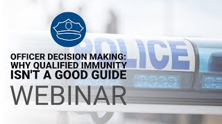 Understanding Qualified Immunity & Officer Decision Making - Lexipol News