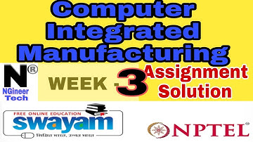 Computer Integrated Manufacturing || Week 3 || Nptel 2022 || NGineer Tech