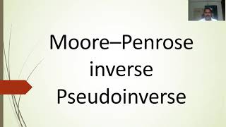Unit   3  7 Moore–Penrose inverse    Pseudoinverse