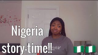 My experience in Nigeria. Story-time