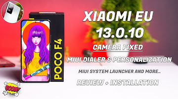 POCO F4 MIUI 13.0.10 Xiaomi EU Review & Installation, Camera FIXED, MIUI Dialer, MIUI Launcher 🔥