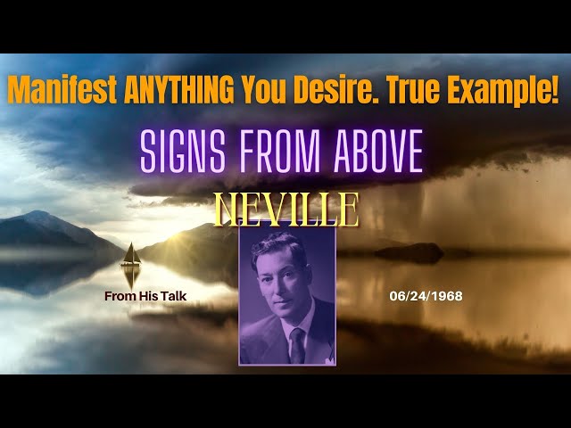 Neville Goddard Signs From Above from His Talk 06/24/1968  Manifest Anything You Desire!