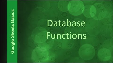 Google Sheets Basics - Database Functions | Technology Education
