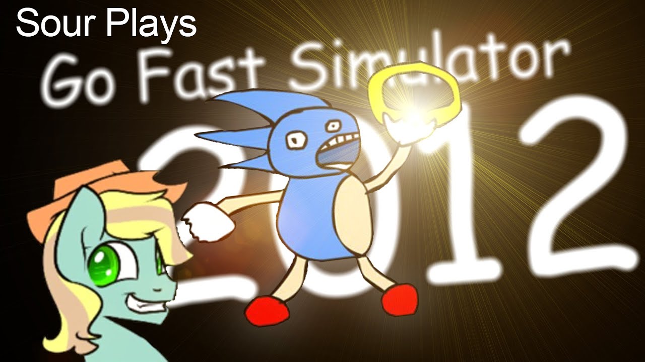 Go Fast Simulator Sour Plays Go Fast Simulator 2012 - YouTube