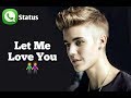 Let Me Love You 👫 | Justin Bieber | English WhatsApp Status Whatsapp Status Video Download Free