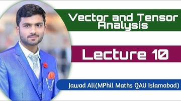Vector and Tensor Analysis L-10(#PPSC Preparations)